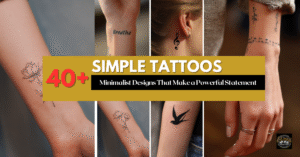 40+ Simple Tattoos: Minimalist Designs That Make a Powerful Statement