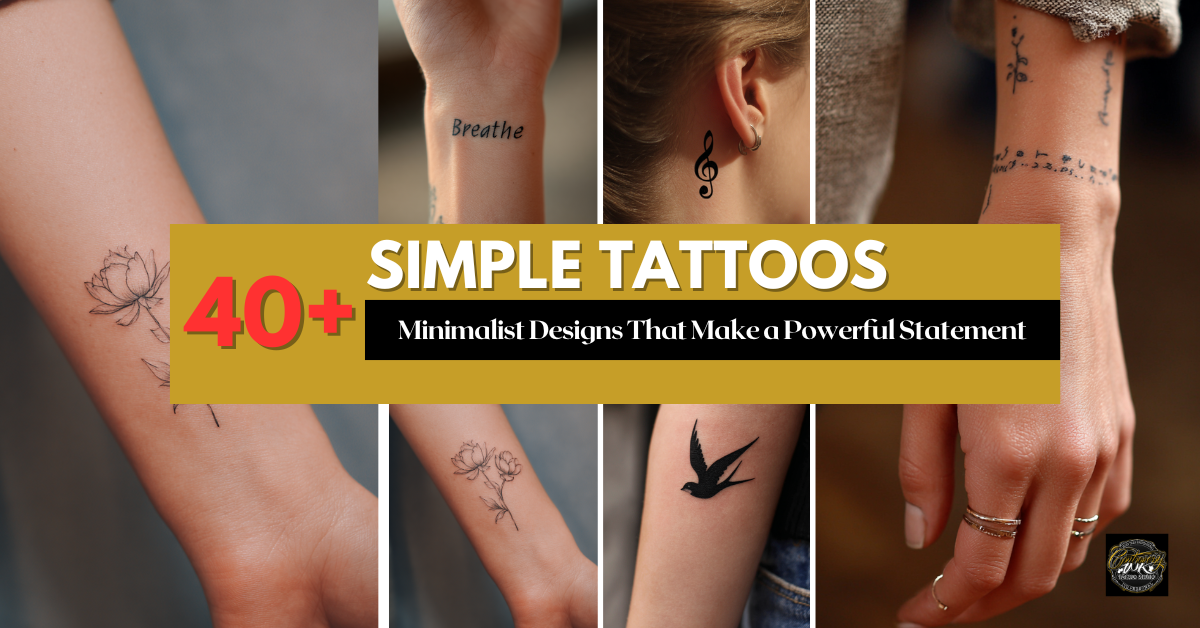 40+ Simple Tattoos: Minimalist Designs That Make a Powerful Statement